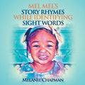 Mel Mel's Story Rhymes While Identifying Sight Words - Paperback