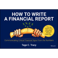 How to Write a Financial Report: Communicating Critical Financial Signs from the Numbers - Paperback