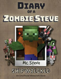 Diary of a Minecraft Zombie Steve: Book 3 - Shipwrecked - Paperback