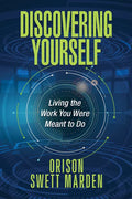 Discovering Yourself: Living the Work You Were Meant to Do - Paperback