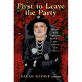First to Leave the Party: My Life with Ordinary People... Who Happen to Be Famous - Hardcover