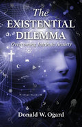 The Existential Dilemma: Overcoming Intrinsic Anxiety - Paperback
