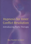 Hypnosis for Inner Conflict Resolution: Introducing Parts Therapy - Hardcover