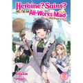 Heroine? Saint? No, I'm an All-Works Maid (and Proud of It)! (Light Novel) Vol. 1 - Paperback