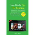 New Kindle Fire HD Manual (Kindle Fire HD 8 and 10): The complete user guide with instructions from basic start up to advance user (December 2017) - Paperback