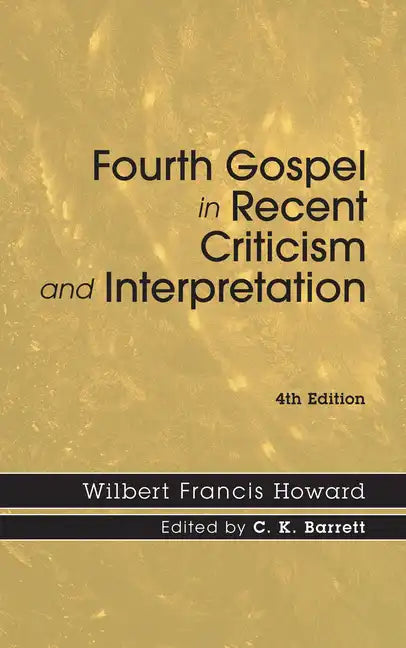 Fourth Gospel in Recent Criticism and Interpretation, 4th edition - Paperback