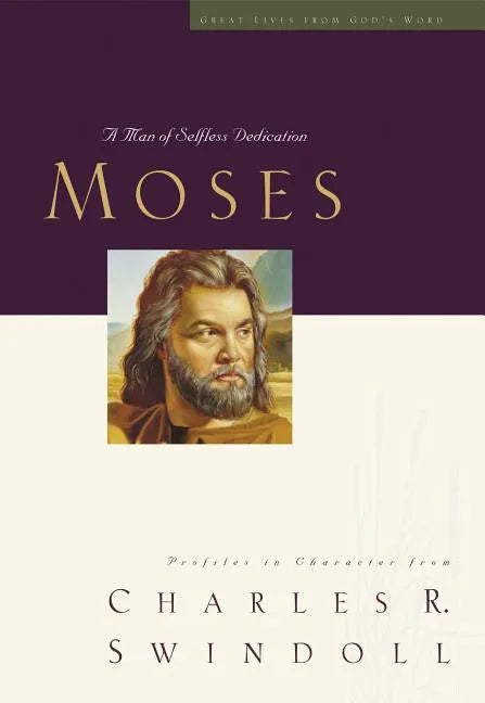 Great Lives: Moses: A Man of Selfless Dedication - Paperback