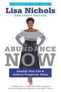 Abundance Now: Amplify Your Life & Achieve Prosperity Today - Paperback