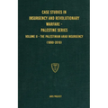 Case Studies in Insurgency and Revolutionary Warfare - Palestine Series: Volume II - The Palestinian Arab Insurgency (1890-2010) - Hardcover