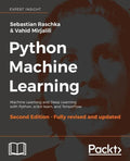 Python Machine Learning - Second Edition: Machine Learning and Deep Learning with Python, scikit-learn, and TensorFlow - Paperback