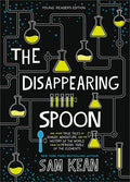 The Disappearing Spoon: And Other True Tales of Rivalry, Adventure, and the History of the World from the Periodic Table of the Elements - Paperback