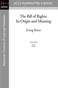 The Bill of Rights: Its Origin and Meaning - Paperback