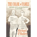 The Color of Family: History, Race, and the Politics of Ancestry - Hardcover