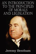 An Introduction to the Principles of Morals and Legislation - Paperback