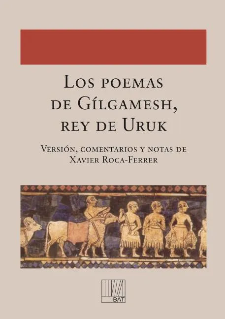 Los poemas de Gílgamesh, rey de Uruk - Paperback