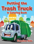 Putting the Trash Truck in Coloring Book - Paperback