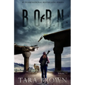Born: A Post-Apocalyptic Survival Thriller - Paperback