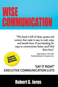 Wise Communication: 'Say it Right' Executive Communication Lists - Paperback