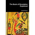 The Book of Revelation Explained - Paperback