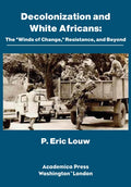 Decolonization and White Africans: The "Winds of Change," Resistance, and Beyond - Hardcover