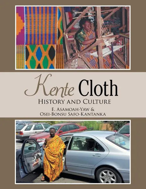 Kente Cloth: History and Culture - Paperback