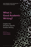 What Is Good Academic Writing?: Insights Into Discipline-Specific Student Writing - Paperback