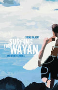 Surfing for Wayan: & other stories - Paperback