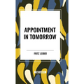 Appointment in Tomorrow - Hardcover