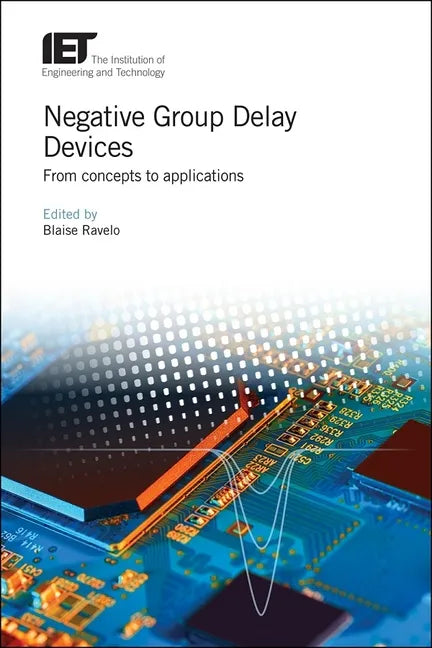 Negative Group Delay Devices: From Concepts to Applications - Hardcover