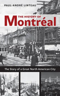 The History of Montréal: The Story of Great North American City - Paperback