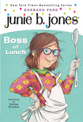 Junie B. Jones #19: Boss of Lunch - Paperback