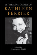 Letters and Diaries of Kathleen Ferrier - Paperback