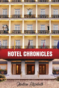 Hotel Chronicles - Paperback