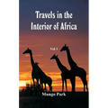 Travels in the Interior of Africa: Vol -1 - Paperback
