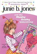Junie B. Jones #14: Junie B. Jones and the Mushy Gushy Valentime - Paperback