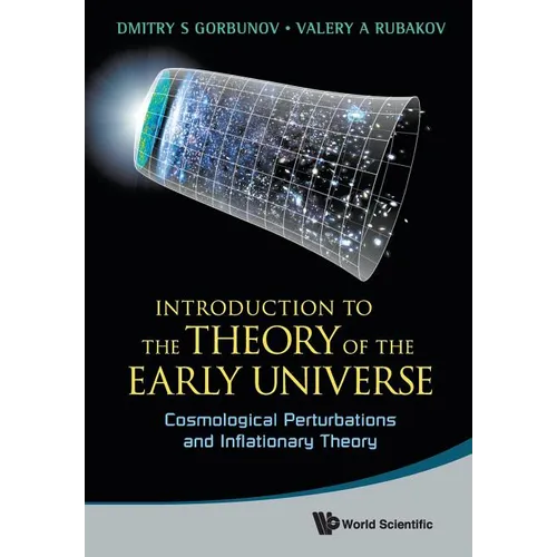 Introduction to the Theory of the Early Universe: Cosmological Perturbations and Inflationary Theory - Paperback