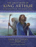 The Great Book of King Arthur: And His Knights of the Round Table - Hardcover