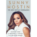 I Am These Truths \ Yo Soy Estas Verdades (Spanish Edition): Memorias Sobre La Identidad, La Justicia Y Mi Vida Entre Mundos - Paperback