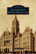 Salt Lake City's Historic Architecture - Hardcover