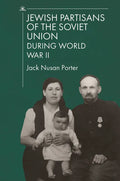 Jewish Partisans of the Soviet Union During World War II - Paperback