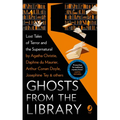 Ghosts from the Library: Lost Tales of Terror and the Supernatural - Paperback