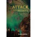 Attack of the Beehive: An Entirely True Story - Paperback