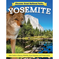 Discover Great National Parks: Yosemite: Kids' Guide to History, Wildlife, Great Sequoia, and Preservation - Paperback