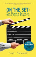 On the Set: The Hidden Rules of Movie Making Etiquette - Paperback