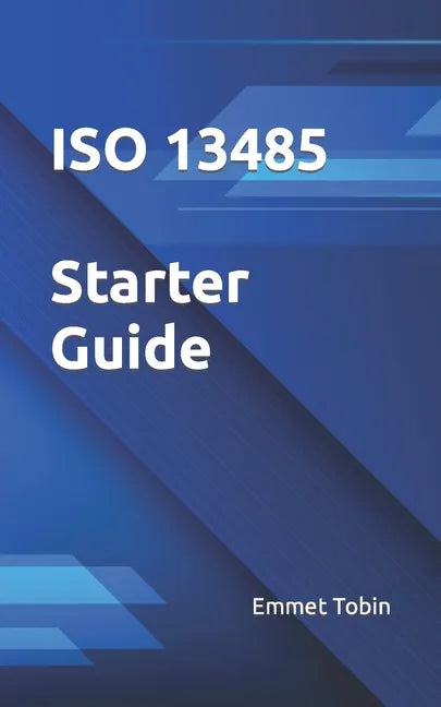 ISO 13485 Starter Guide - Paperback