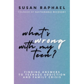 What's Wrong with My Teen? - Paperback