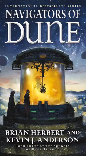 Navigators of Dune: Book Three of the Schools of Dune Trilogy - Paperback