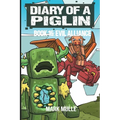 Diary of a Piglin Book 16: The Evil Alliance - Paperback