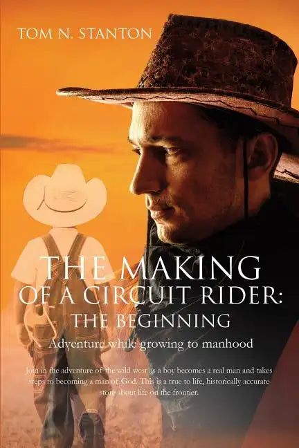 The Making of a Circuit Rider: the Beginning - Paperback