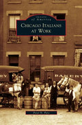Chicago Italians at Work - Hardcover